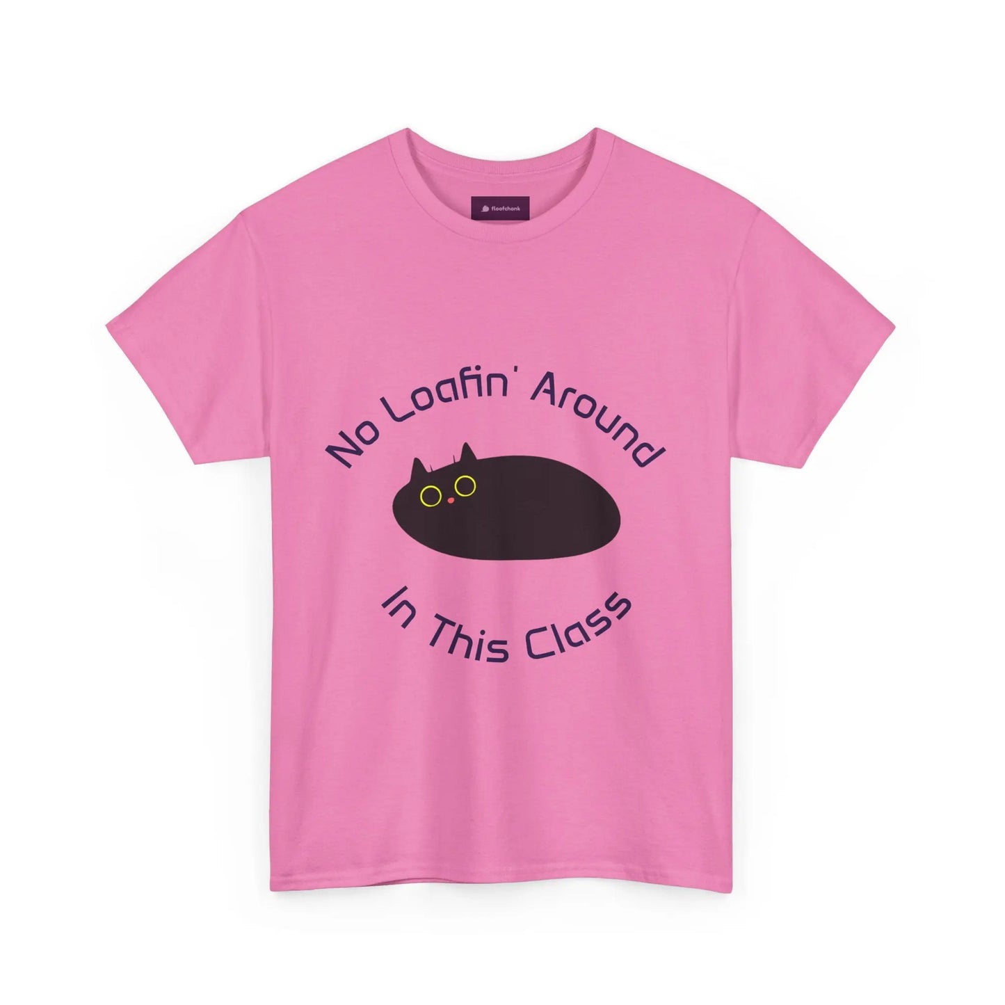 No Loafin' Around in This Class T-Shirt for Teachers Printify