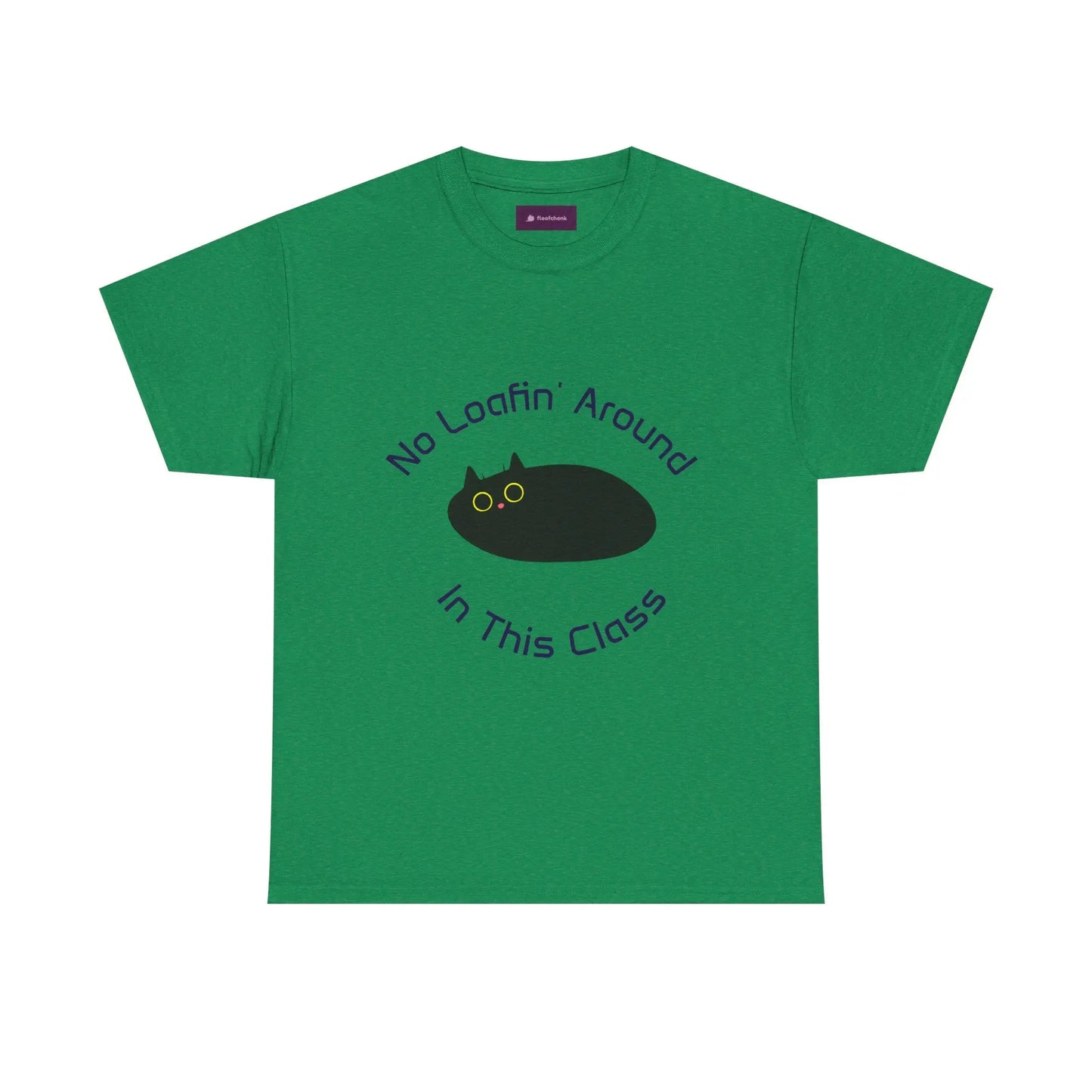 No Loafin' Around in This Class T-Shirt for Teachers Printify