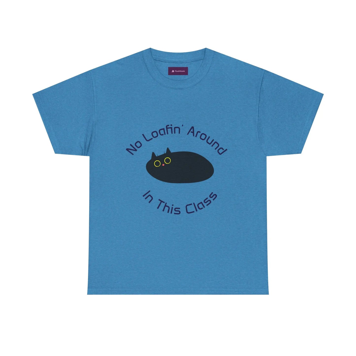 No Loafin' Around in This Class T-Shirt for Teachers Printify