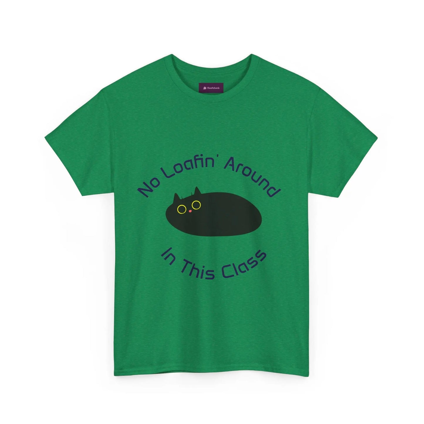 No Loafin' Around in This Class T-Shirt for Teachers Printify