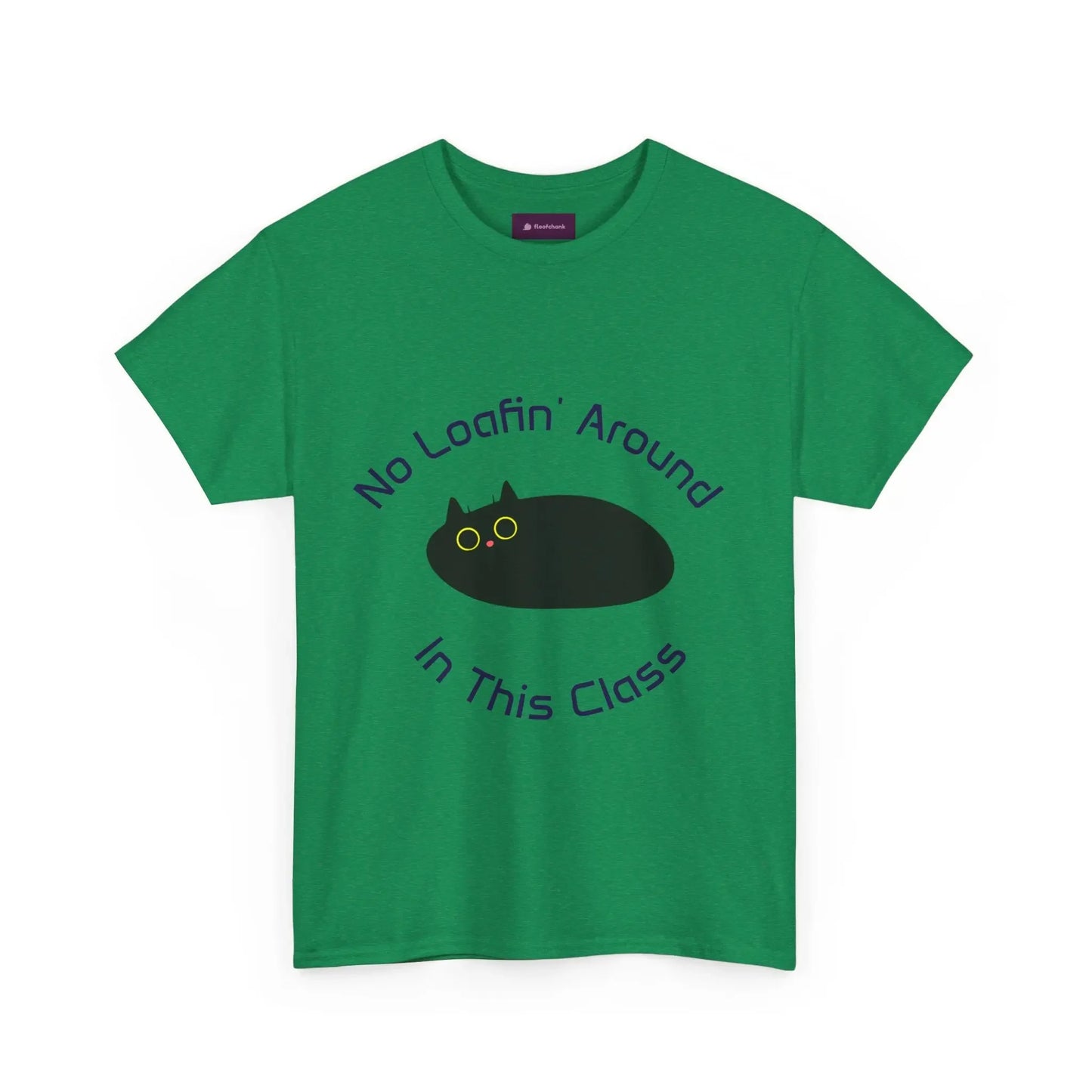 No Loafin' Around in This Class T-Shirt for Teachers - FloofChonk