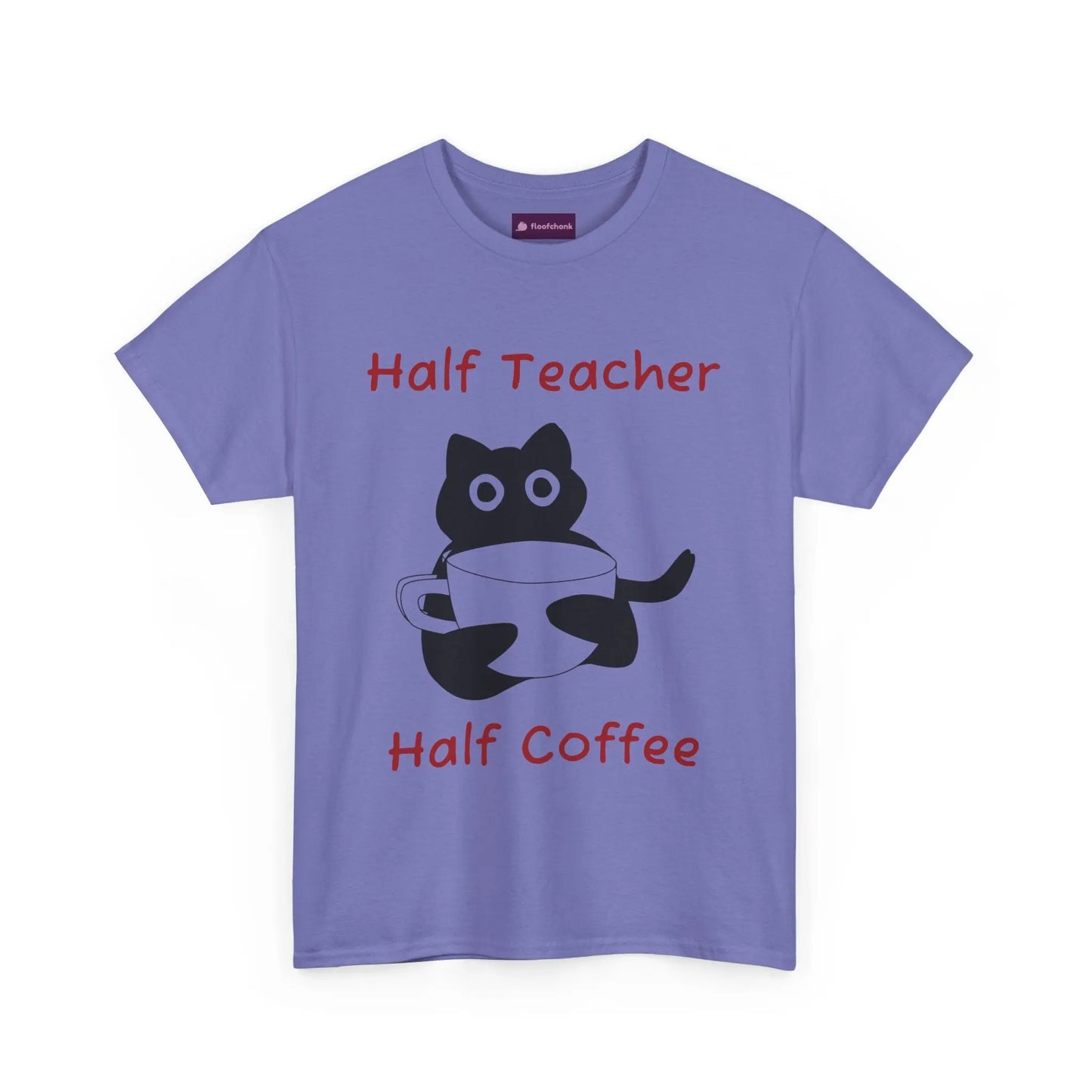 Funny "Half Teacher, Half Coffee" Teacher T-Shirt Printify