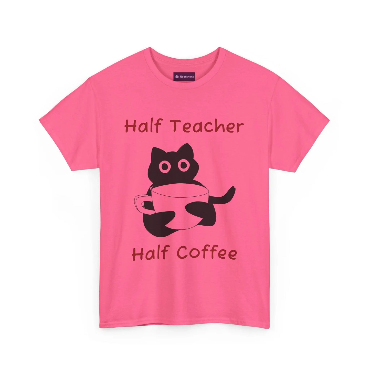 Funny "Half Teacher, Half Coffee" Teacher T-Shirt Printify