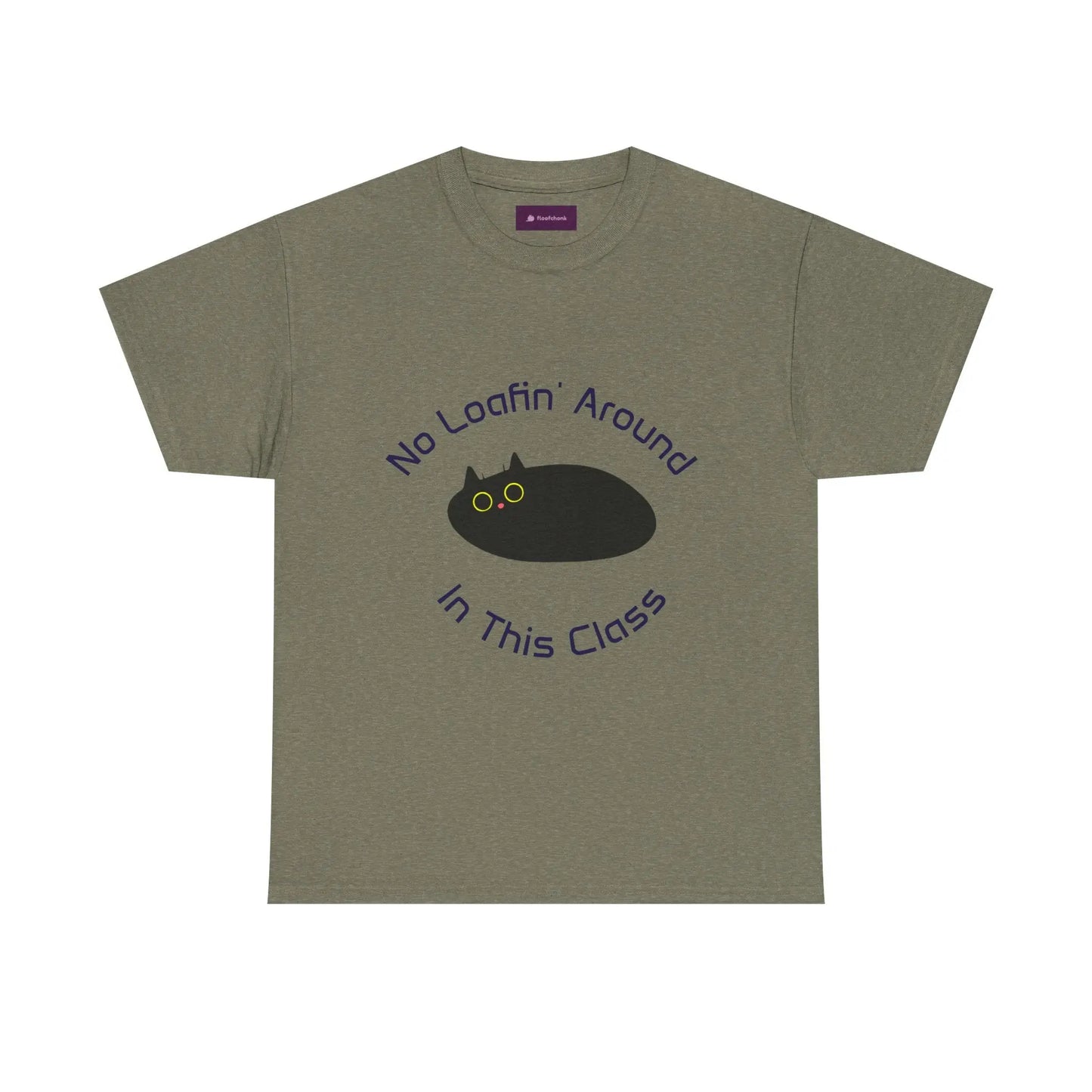 No Loafin' Around in This Class T-Shirt for Teachers Printify
