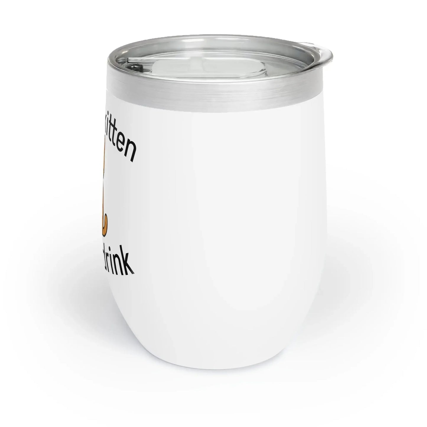 "I'm Not Kitten, I need a Drink" Wine Tumbler for Cat Lovers - FloofChonk