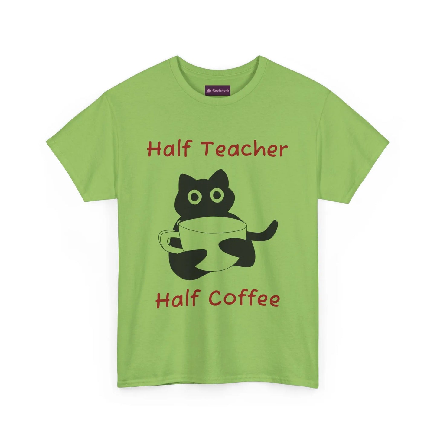 Funny "Half Teacher, Half Coffee" Teacher T-Shirt Printify