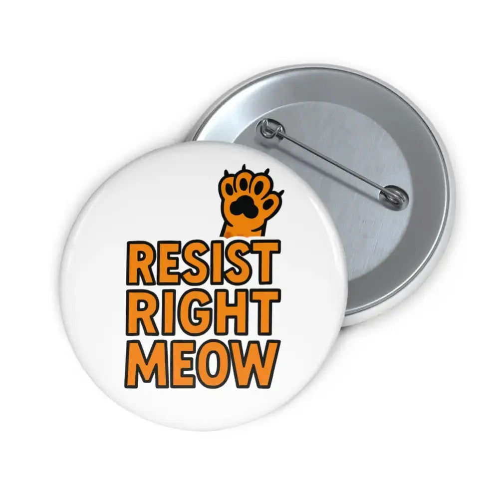 Custom Cat-Themed Pin Buttons - Perfect for Gifts Campaigns Protests Cat Lovers and Environmental Causes - 2.25’’