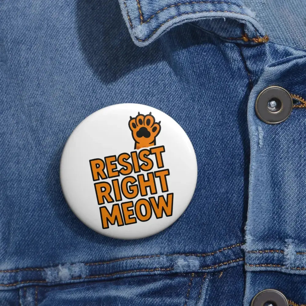 Custom Cat-Themed Pin Buttons - Perfect for Gifts Campaigns Protests Cat Lovers and Environmental Causes - Accessories