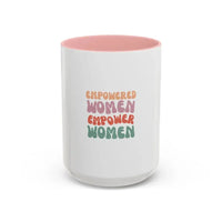 Empowered Women Coffee Mug - 11 and 15oz Accent Mug for Inspirational Gifts - FloofChonk