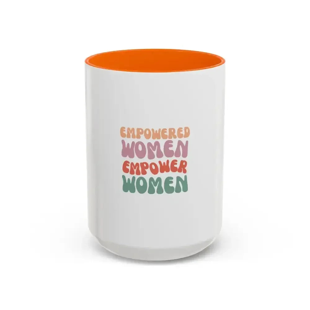 Empowered Women Coffee Mug - 11 and 15oz Accent Mug for Inspirational Gifts - FloofChonk
