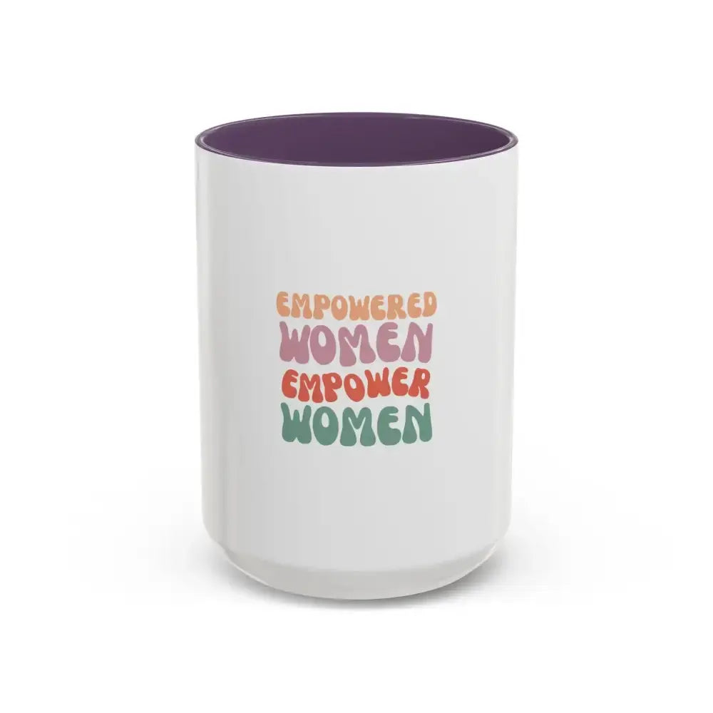 Empowered Women Coffee Mug - 11 and 15oz Accent Mug for Inspirational Gifts - FloofChonk