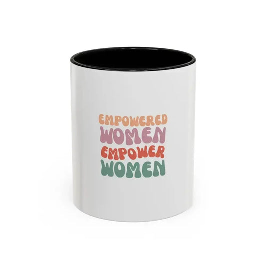 Empowered Women Coffee Mug - 11 and 15oz Accent Mug for Inspirational Gifts - FloofChonk