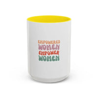 Empowered Women Coffee Mug - 11 and 15oz Accent Mug for Inspirational Gifts - FloofChonk