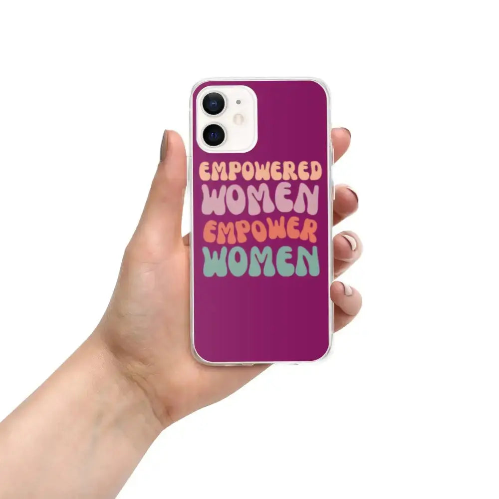 Empowered Women Empower Women Phone Case for iPhone® - FloofChonk
