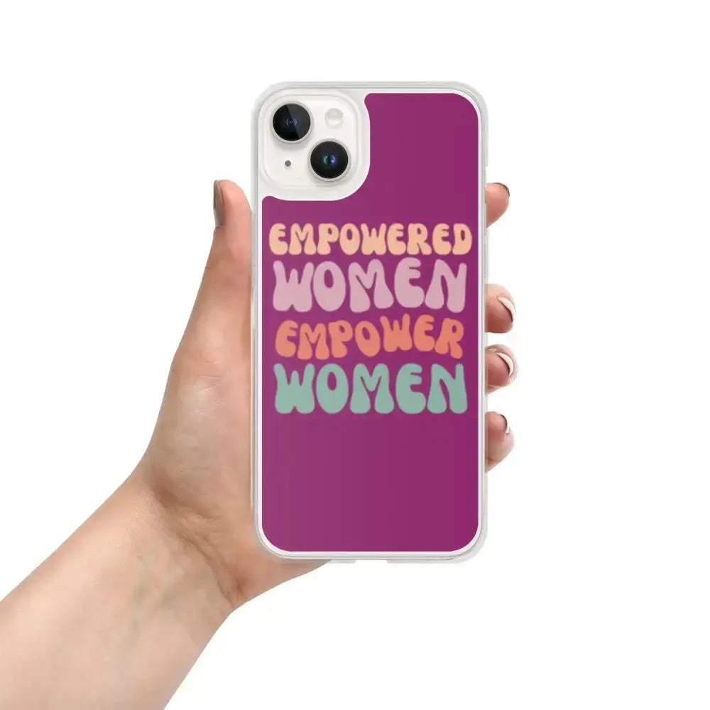 Empowered Women Empower Women Phone Case for iPhone® - FloofChonk