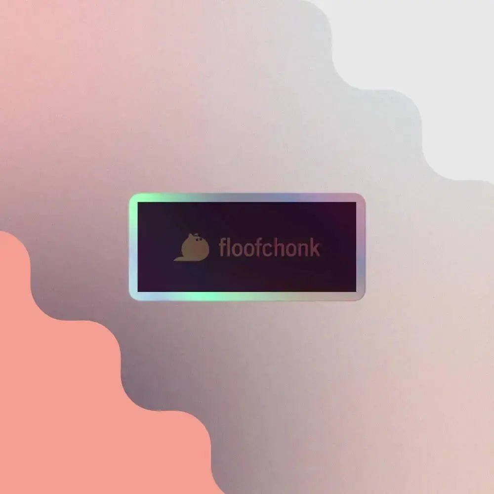 FloofChonk Branded Holographic Stickers - FloofChonk
