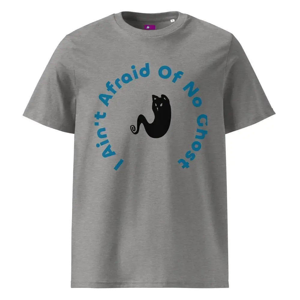 I Ain't Afraid of No Ghost T-Shirt - FloofChonk