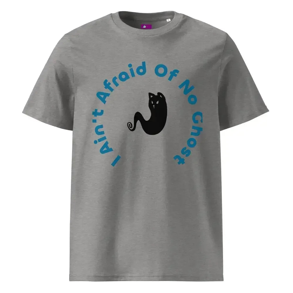 I Ain't Afraid of No Ghost T-Shirt - FloofChonk