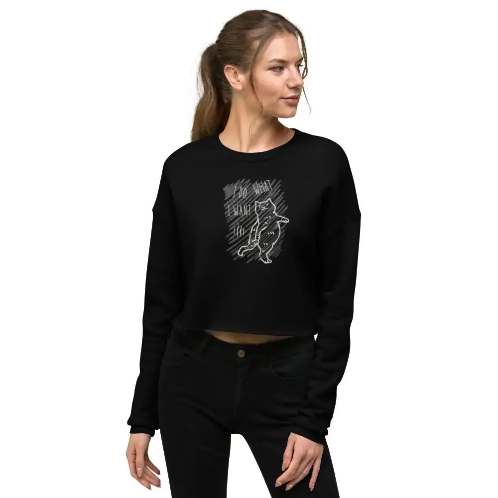 I Do What I Want Crop Sweatshirt - FloofChonk