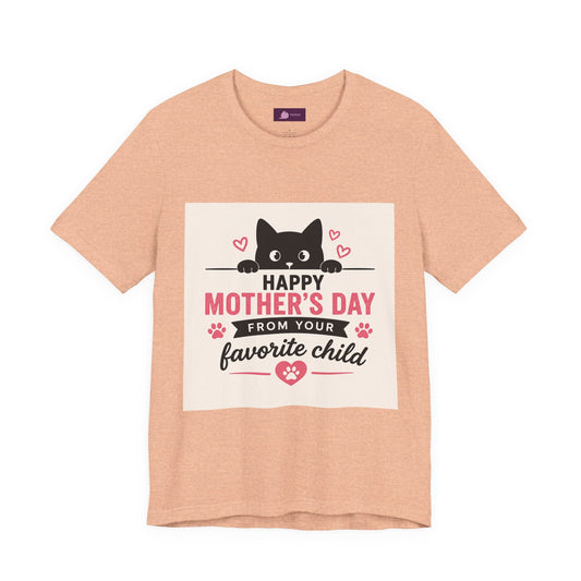 Mother's Day Cat Tee — "Happy Mother's Day From Your Favorite Child" - FloofChonk