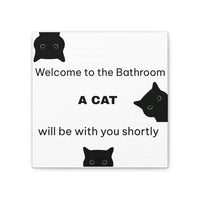 Welcome to the Bathroom Funny Cat Canvas - 12″ x 12″ / 0.75’’ - Wall Art
