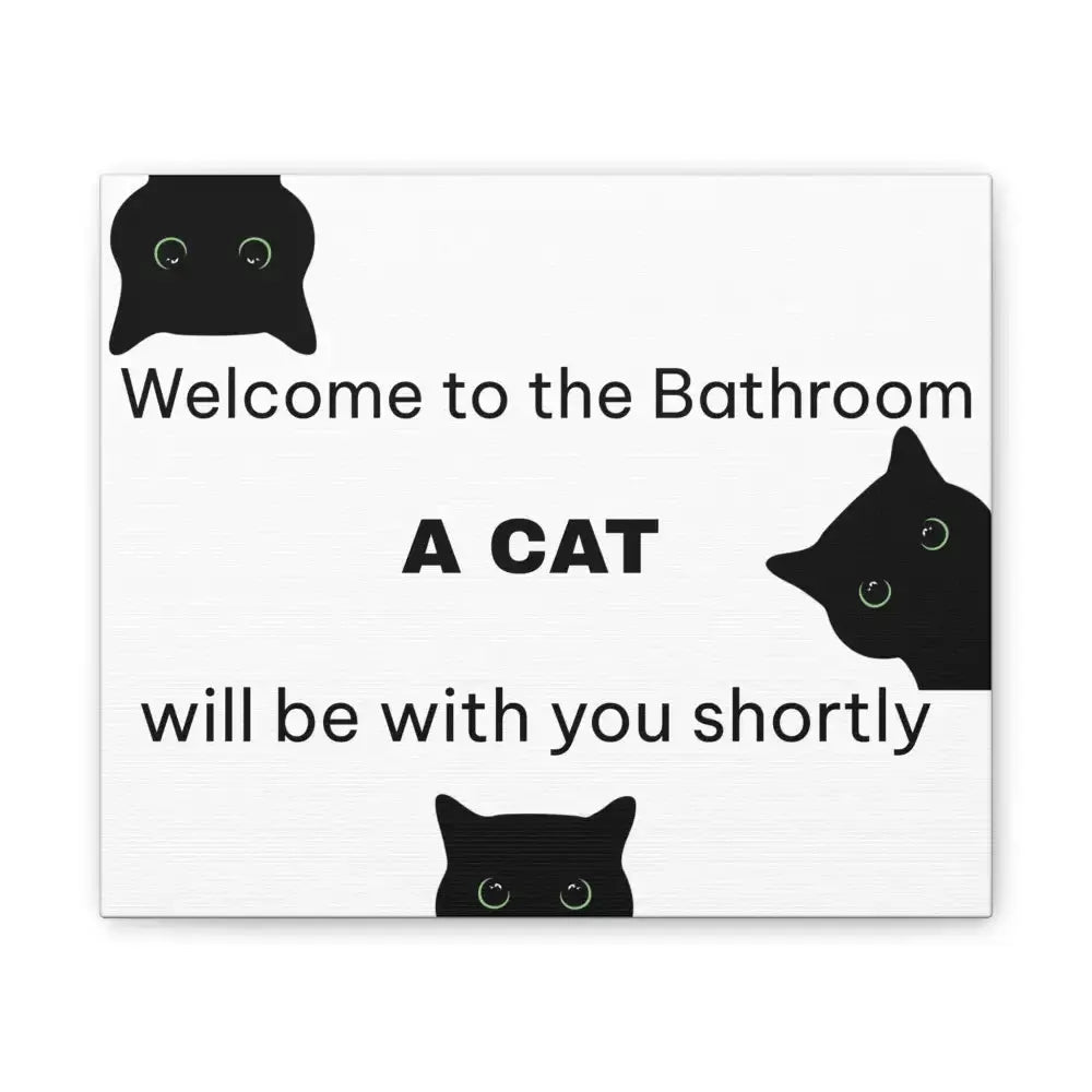 Welcome to the Bathroom Funny Cat Canvas - 12’’ x 10’’ (Horizontal) / 0.75’’ - Wall Art