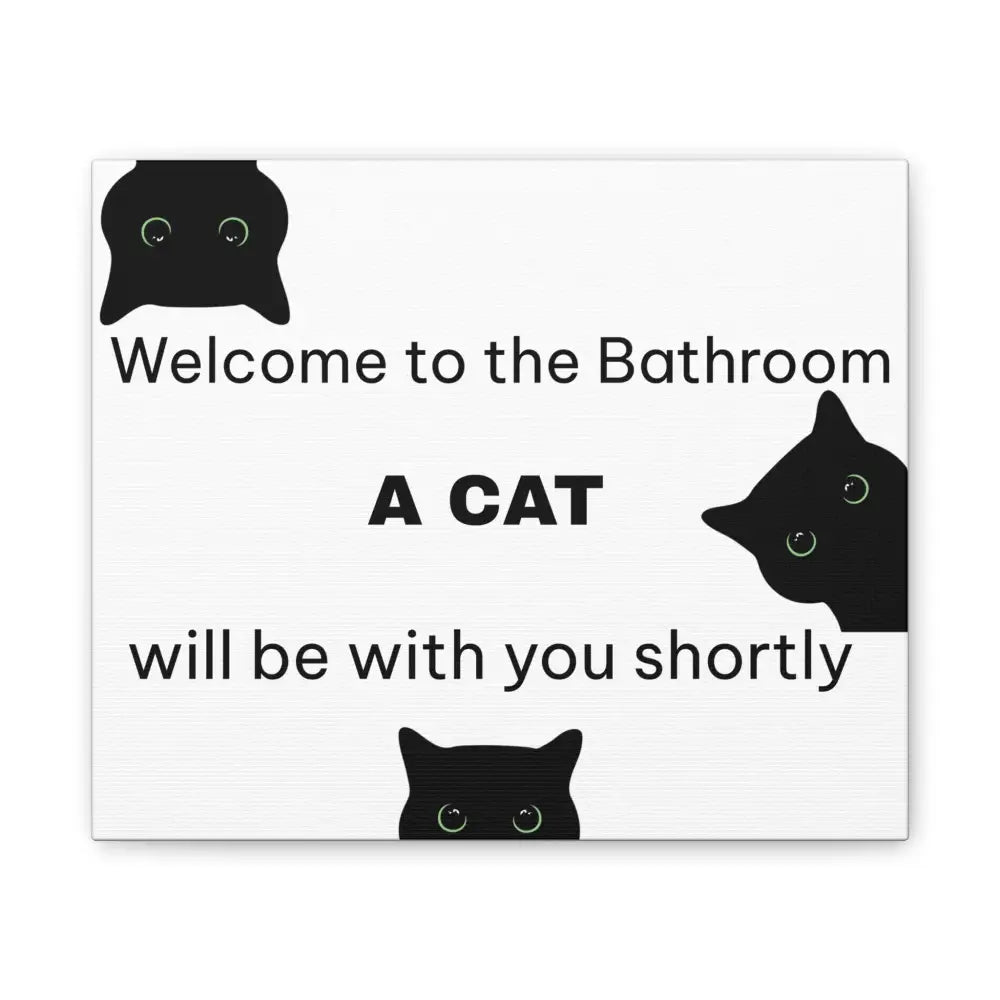 Welcome to the Bathroom Funny Cat Canvas - 12’’ x 10’’ (Horizontal) / 0.75’’ - Wall Art