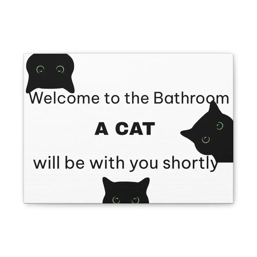 Welcome to the Bathroom Funny Cat Canvas - 14’’ x 10’’ (Horizontal) / 0.75’’ - Wall Art