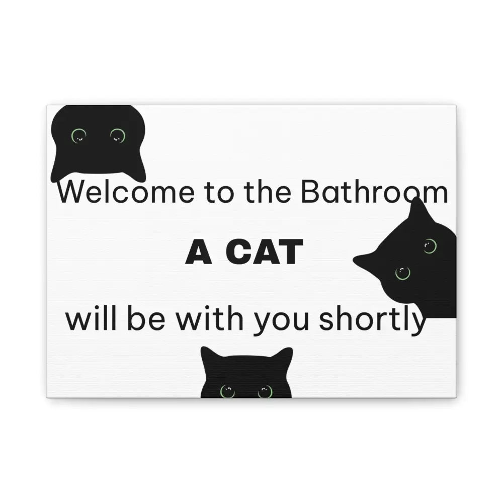 Welcome to the Bathroom Funny Cat Canvas - 14’’ x 10’’ (Horizontal) / 0.75’’ - Wall Art