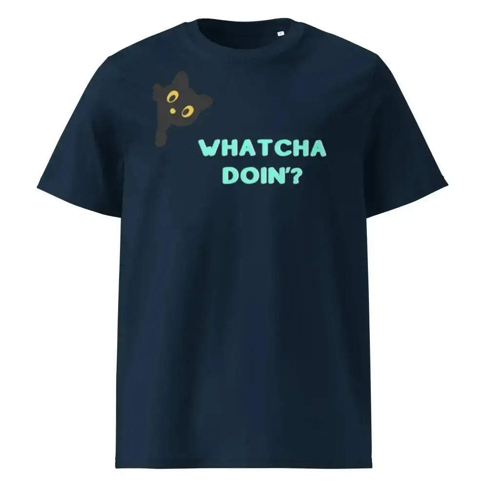 Whatcha Doin' Unisex organic ribbed neck t-shirt - FloofChonk