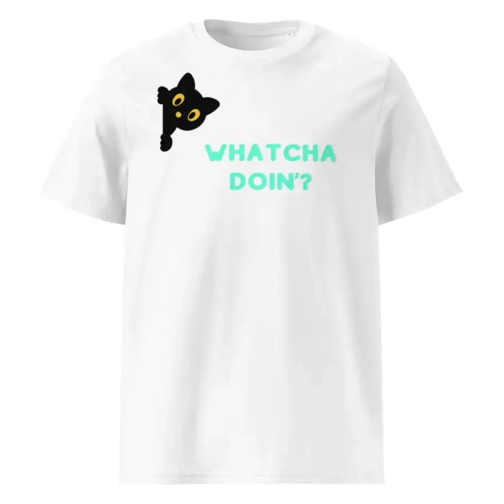 Whatcha Doin' Unisex organic ribbed neck t-shirt - FloofChonk