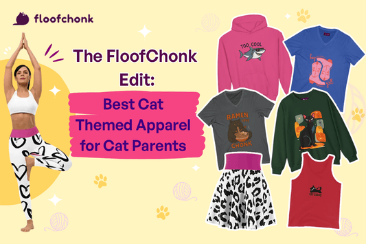 The FloofChonk Edit: Best Cat Themed Apparel for Cat Parents - FloofChonk