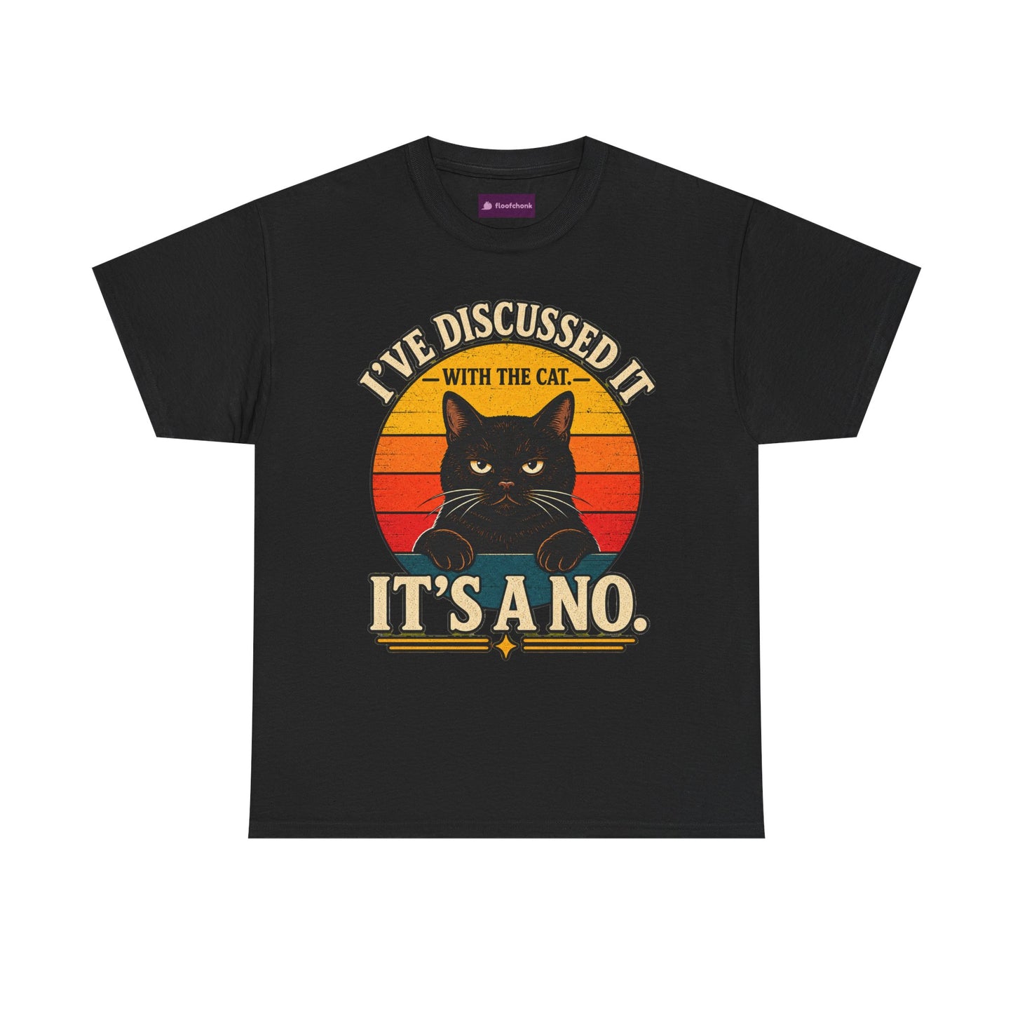 Cat T‑Shirt — "I've Discussed It With The Cat, It's A No." Retro Sunset