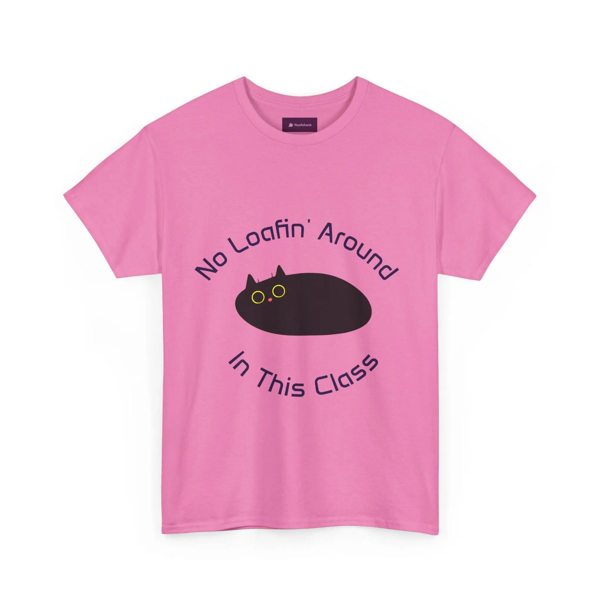 No Loafin' Around in This Class T-Shirt for Teachers Printify