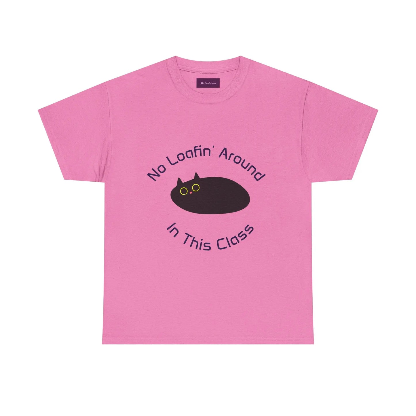 No Loafin' Around in This Class T-Shirt for Teachers Printify