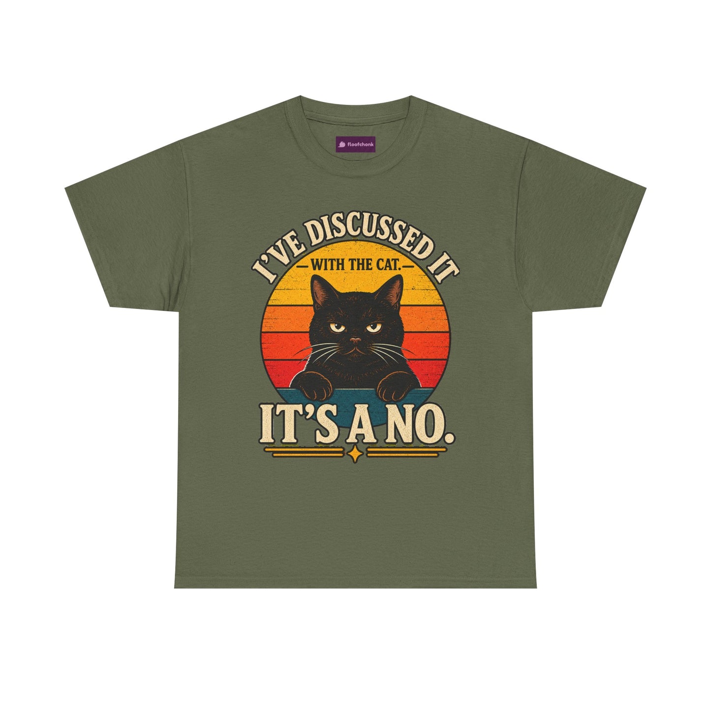 Cat T‑Shirt — "I've Discussed It With The Cat, It's A No." Retro Sunset