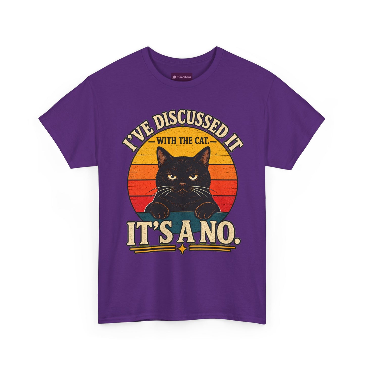 Cat T‑Shirt — "I've Discussed It With The Cat, It's A No." Retro Sunset