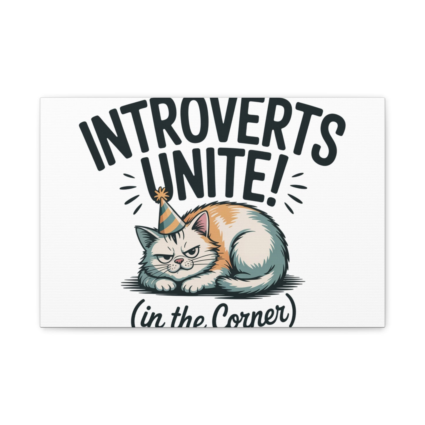 Introverts Unite (In the Corner) Matte Canvas | Funny Holiday Decor, Party Survival Humor Printify
