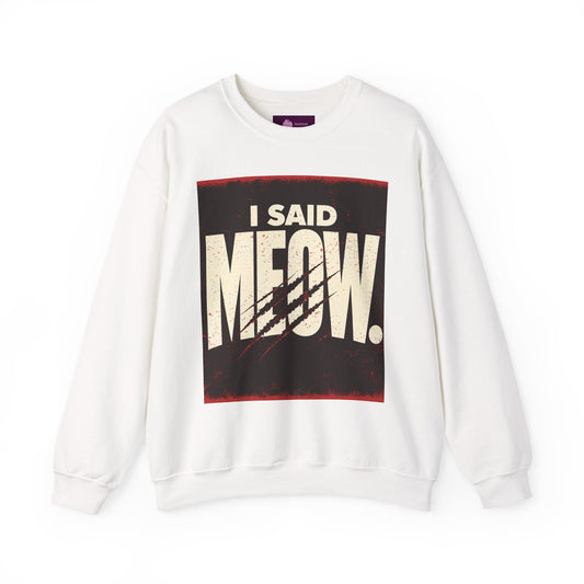 I Said Meow Sweatshirt | shadow typography shirt, 3D simple text