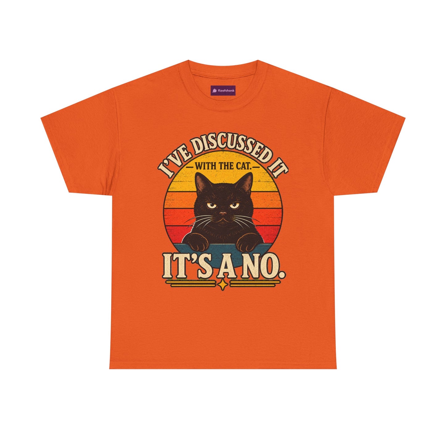 Cat T‑Shirt — "I've Discussed It With The Cat, It's A No." Retro Sunset