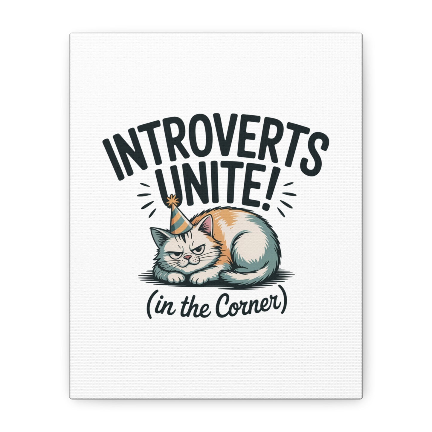 Introverts Unite (In the Corner) Matte Canvas | Funny Holiday Decor, Party Survival Humor Printify