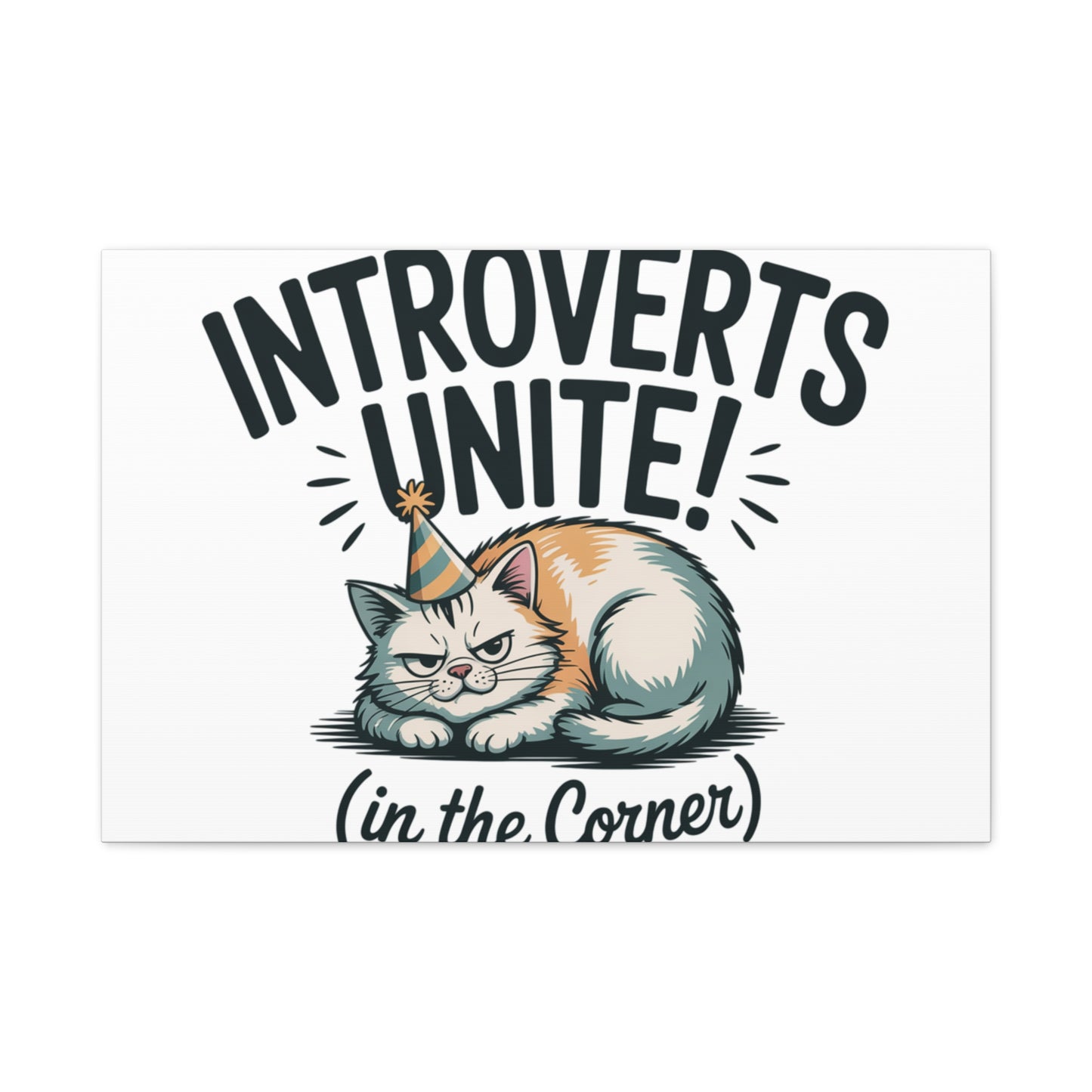 Introverts Unite (In the Corner) Matte Canvas | Funny Holiday Decor, Party Survival Humor Printify