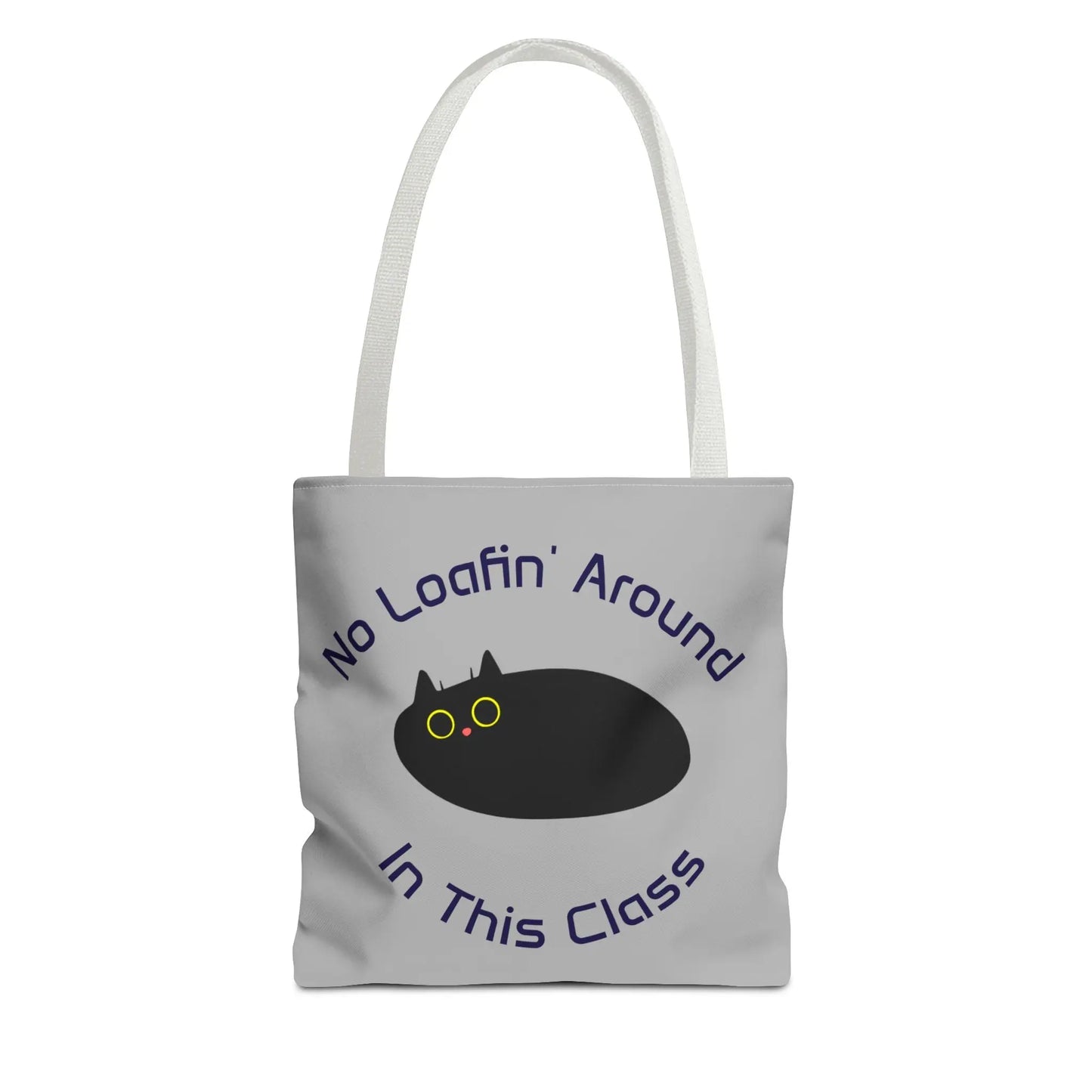 Teacher Tote Bag - No Loafin Around in This Class Design Printify