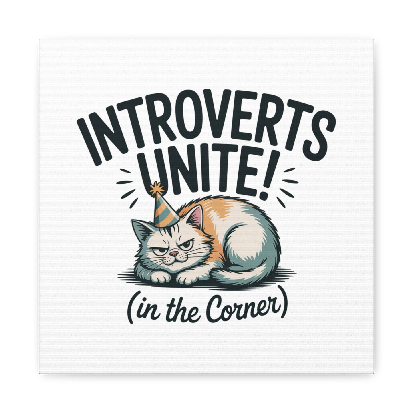 Introverts Unite (In the Corner) Matte Canvas | Funny Holiday Decor, Party Survival Humor Printify