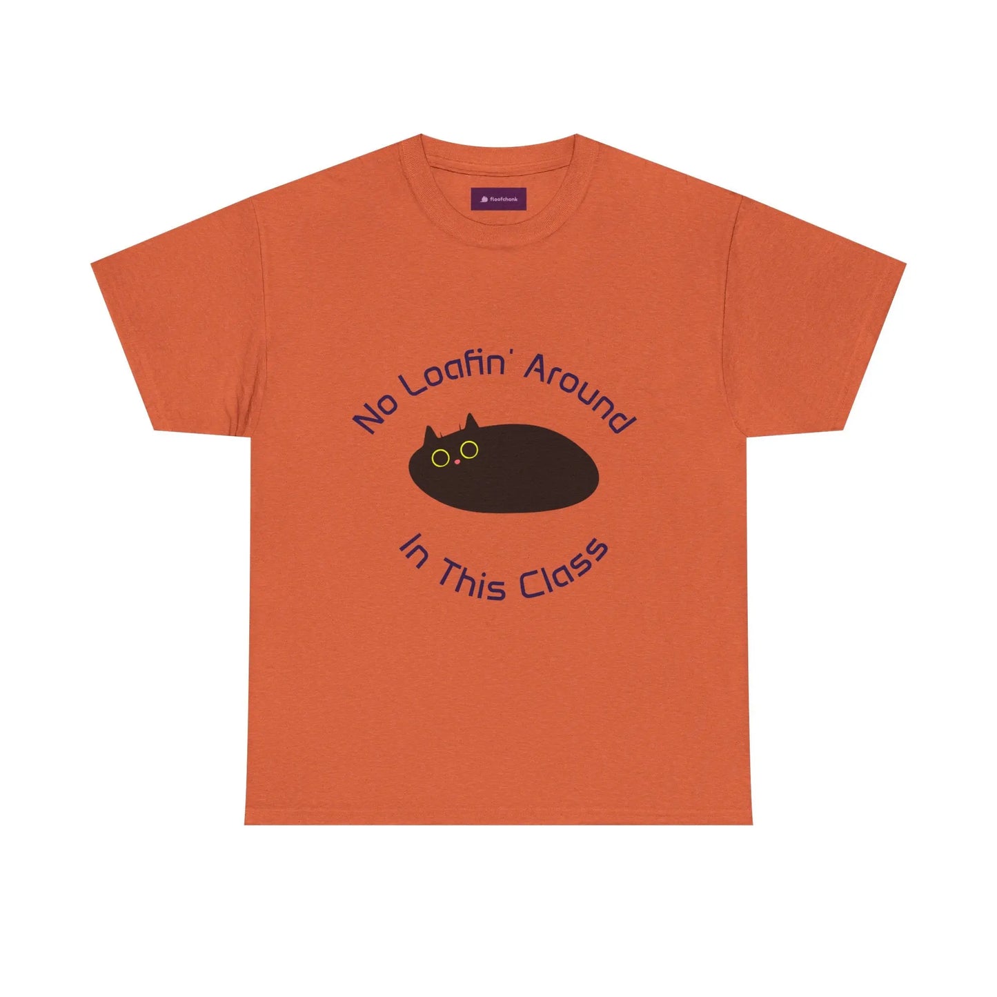 No Loafin' Around in This Class T-Shirt for Teachers Printify