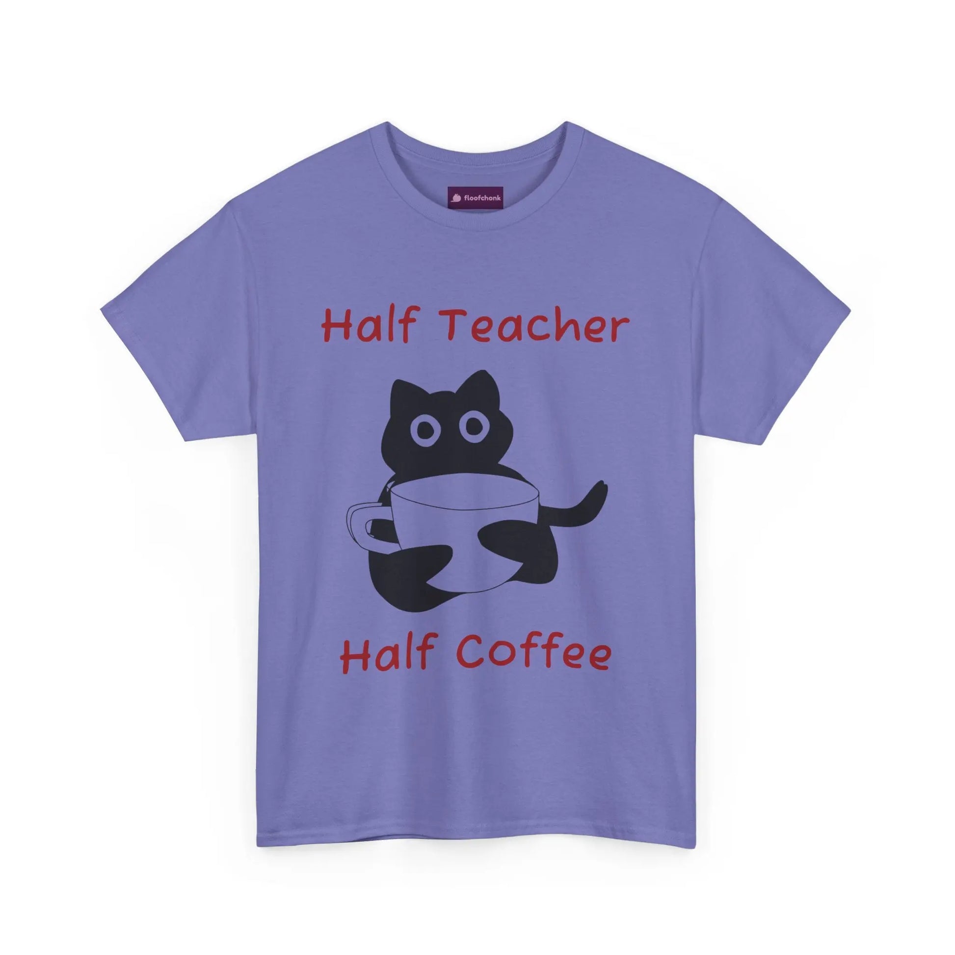 Funny "Half Teacher, Half Coffee" Teacher T-Shirt Printify