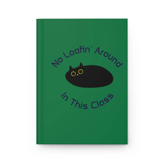 "No Loafin' Around in This Class" Cat Journal Printify