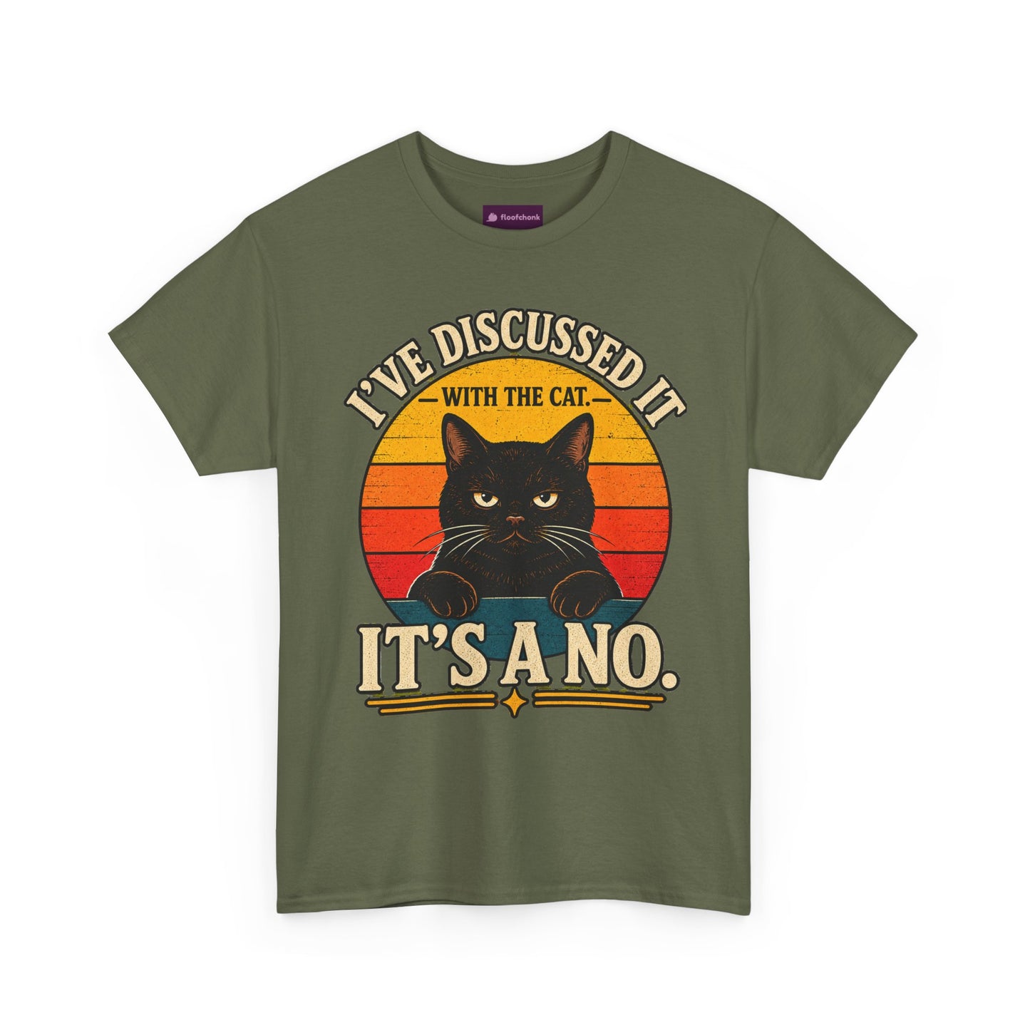 Cat T‑Shirt — "I've Discussed It With The Cat, It's A No." Retro Sunset