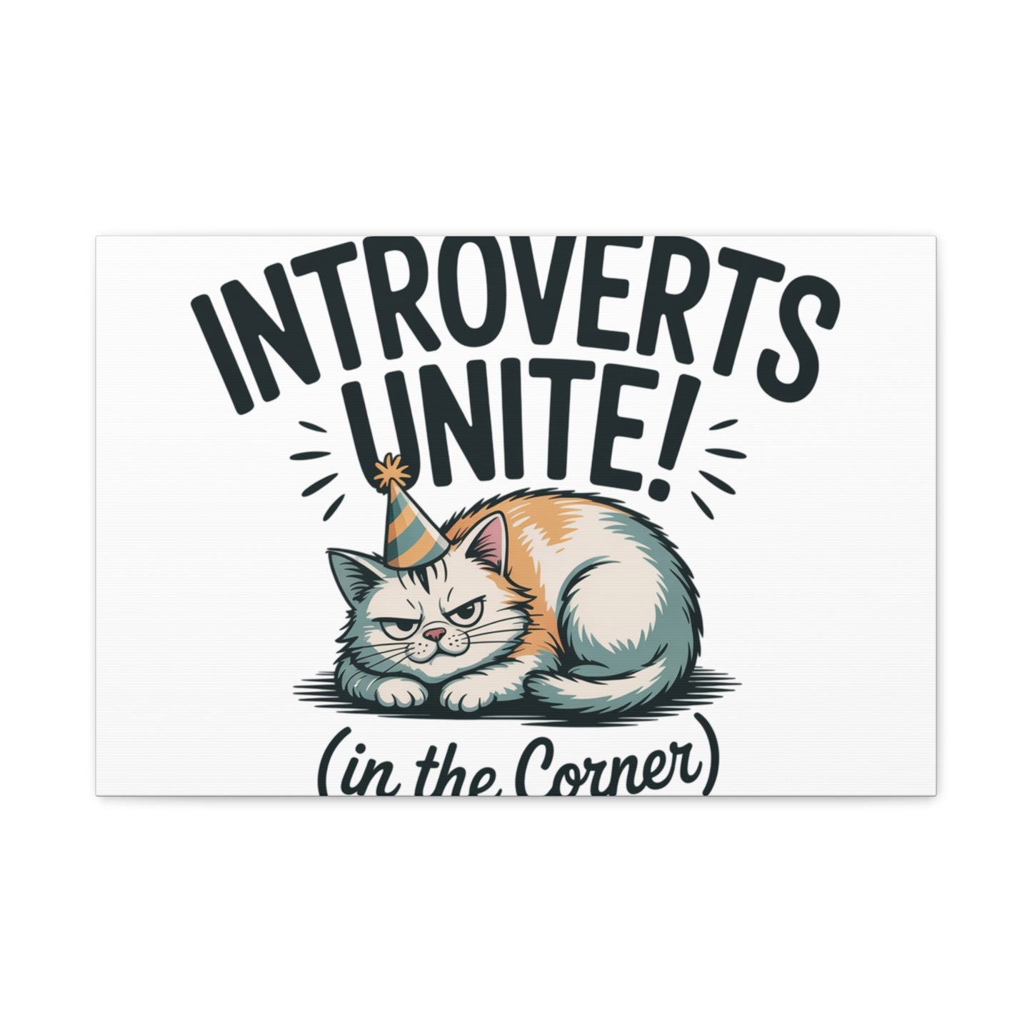Introverts Unite (In the Corner) Matte Canvas | Funny Holiday Decor, Party Survival Humor Printify