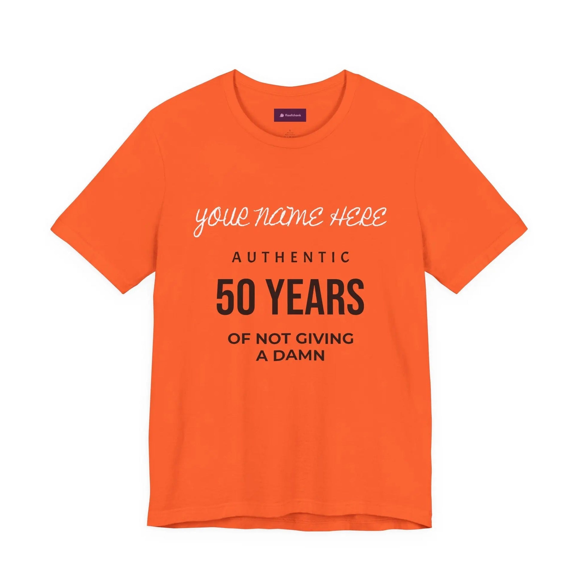 50 Years of Not Giving a Damn T-Shirt — Custom Name 50th Birthday Tee - FloofChonk